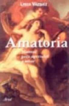 amatoria. manual para aprender a amar-9788434411999