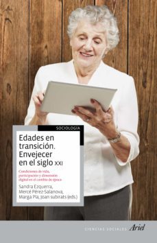 edades en transicion. envejecer en el siglo xxi (ebook)-joan (dir.) subirats-9788434424999