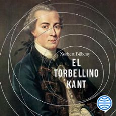 el torbellino kant (audiolibro)-norbert bilbeny-9788434437999