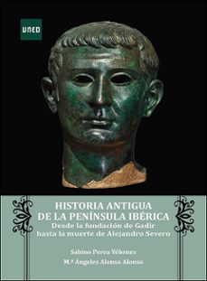 historia antigua de la peninsula iberica. desde la fundacion de g adir hasta la muerte de alejandro severo-9788436278699