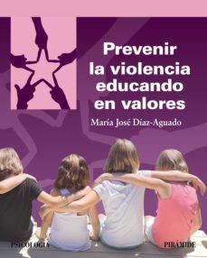 prevenir la violencia educando en valores (ebook)-maria jose diaz aguado-9788436847499