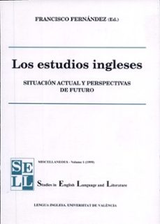 los estudios ingleses: situacion actual y perspectivas de futuro-9788437039299