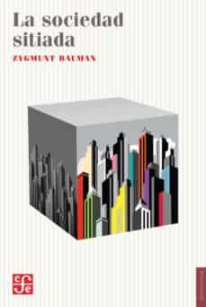 la sociedad sitiada-zygmunt bauman-9788437507699