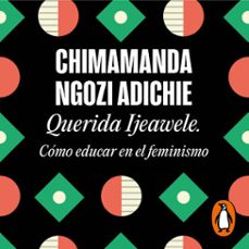 querida ijeawele. como educar en el feminismo (audiolibro)-chimamanda ngozi adichie-9788439735199
