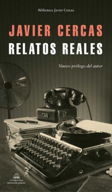 relatos reales-javier cercas-9788439736899