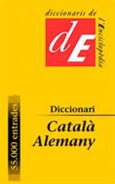 diccionari catala-alemany (nova edicio actualizada i ampliada)-9788441213999