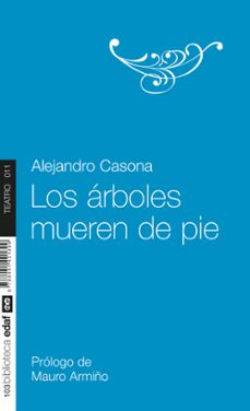 los arboles mueren de pie-alejandro casona-9788441421899
