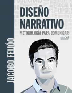 diseño narrativo: metodologia para comunicar (ebook)-jacobo feijoo-9788441542099