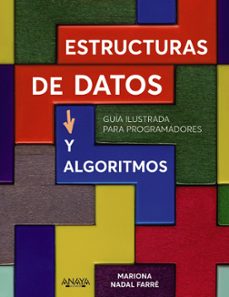 estructuras de datos y algoritmos: guia ilustrada para programadores-mariona nadal-9788441545199