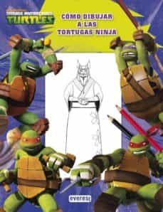teenage mutant ninja turtles: como dibujar a las tortugas ninja-9788444169699