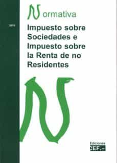 impuesto sobre sociedades e impuesto sobre la renta de no residentes. normativa 2015-9788445430699
