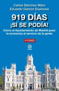 919 dias ¡si se podia! como el ayuntamiento de madrid puso la eco nomia al servicio de la gente-9788446048299