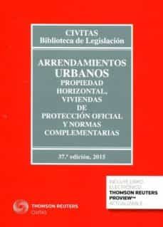 arrendamientos urbanos, propiedad horizontal, viviendas de proteccion oficial y normas complementarias (37ª ed.) (duo)-9788447051199