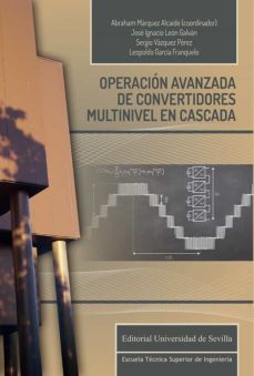 operacion avanzada de convertidores multinivel en cascada-abraham marquez alcaide-9788447223299