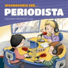 m agradaria ser... periodista-anna obiols-9788447936199
