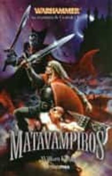 matavampiros (las aventuras de gotrek y felix)-william king-9788448033699