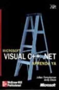 microsoft visual c++.net: aprenda ya (incluye cd)-julian templeman-andy olsen-9788448133399