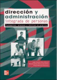 direccion y administracion integrada de personas: fundamentos, pr ocesos y tecnicas en practica-9788448140199