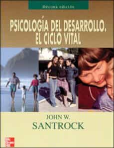 psicologia del desarrollo: el ciclo vital (10ª ed.)-john santrock-9788448146399
