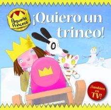 ¡quiero un trineo! (pequeña princesa)-9788448830199