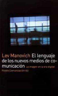 el lenguaje de los nuevos medios de comunicacion:_la imagen en la era digital-lev manovich-9788449317699
