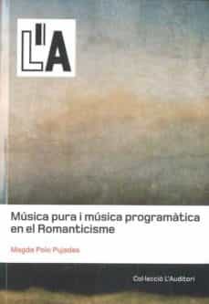 musica pura i musica programatica en el romanticisme-magda polo pujadas-9788461459599