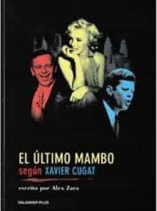 el ultimo mambo segun xavier cugat-alex zara-9788461483099