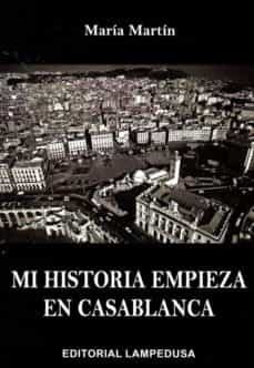 mi historia empieza en casablanca-9788461699599