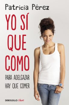 yo si que como: para adelgazar hay que comer-9788466333399