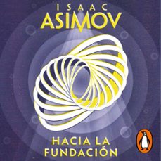 hacia la fundación (ciclo de la fundación 2) (audiolibro)-isaac asimov-9788466370899