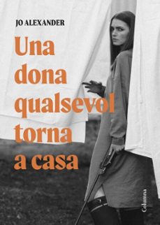una dona qualsevol torna a casa (ebook)-jo alexander-9788466433099