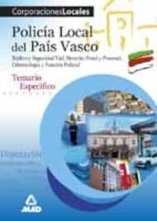 corporaciones locales del pais vasco. temario especifico para pol icia local, trafico y seguridad vial, derecho penal y procesal, criminologia y funcion policial-9788466518499