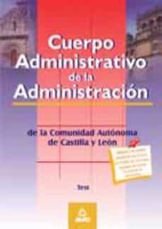 cuerpo administrativo de la administracion de la comunidad autono ma de castilla y leon. test-9788466526999