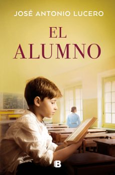 el alumno-jose antonio lucero-9788466682299