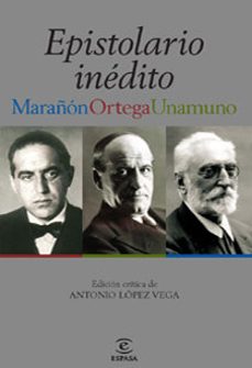 epistolario inedito: marañon, ortega, unamuno-9788467028799