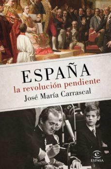españa: la revolucion pendiente (1808 - 2016) (ebook)-jose maria carrascal-9788467048599