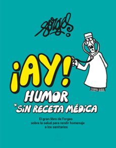¡ay! humor sin receta medica-9788467067699