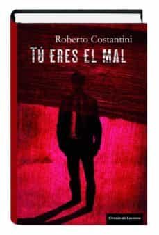 27664c tu eres el mal-roberto constantini-9788467248999