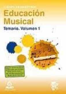 cuerpo de maestros: educacion musical: temario (vol. 1)-9788467674699