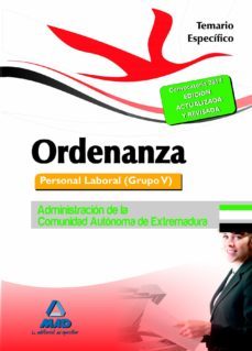 ordenanzas. personal laboral (grupo v) de la administracion de la comunidad autonoma de extremadura: temario especifico-9788467696899