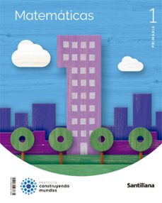 matematicas 1º educacion primaria construyendo mundos ed 2022-9788468071299