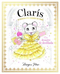 claris 2: la rateta mes elegant de paris. un desastre de desfilada-megan hess-9788468363899