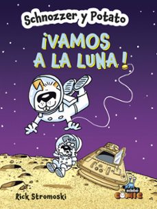 schnozzer y potato 2 ¡vamos a la luna!-9788468370699