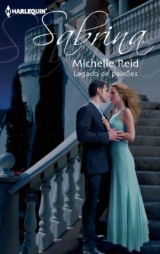 legado de paixes (ebook)-michelle reid-9788468702599