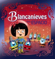 blancanieves en el espacio (primeros lectores)-9788469889299