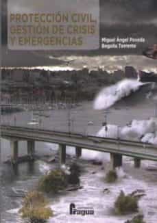 proteccion civil, gestion de crisis y emergencias-miguel angel poveda-9788470747199
