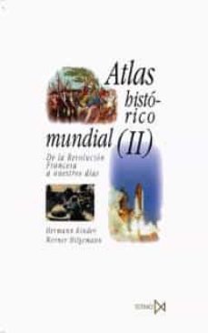 atlas historico mundial (t. ii): de la revolucion francesa a nues tros dias nd/dsc-9788470900099