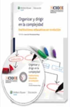 organizar y dirigir en la complejidad: instituciones educativas en evolucion-9788471976499