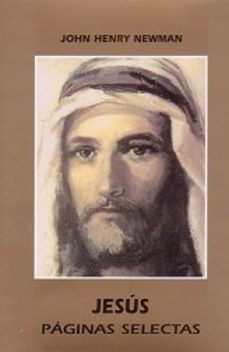 jesus: paginas selectas-john henry newman-9788472396999