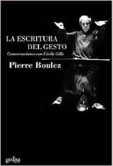 la escritura del gesto: conversaciones con cecile gilly-9788474329599